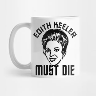 Edith Keeler Must Die Mug